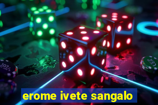 erome ivete sangalo